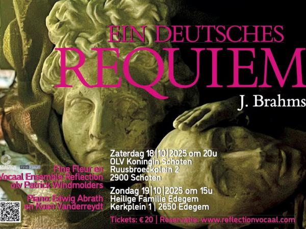 Ein Deutsches REQUIEM - J. Brahms     /     FINE FLEUR CHOIR - VOCAAL ENSEMBLE REFLECTION © Fine Fleur - Vocaal Ensemble Reflection