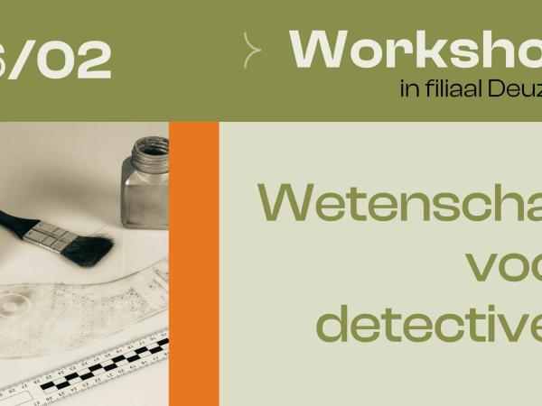 Workshop wetenschap voor detectives - Filiaal Deuzeld © Bibliotheek Schoten