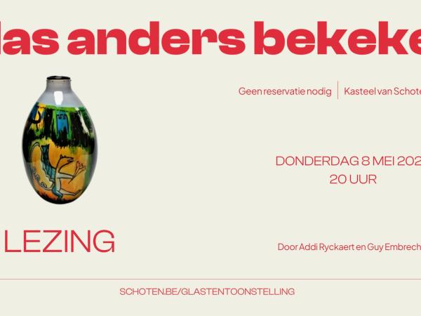 Glas anders bekeken - Lezing © Gemeente Schoten